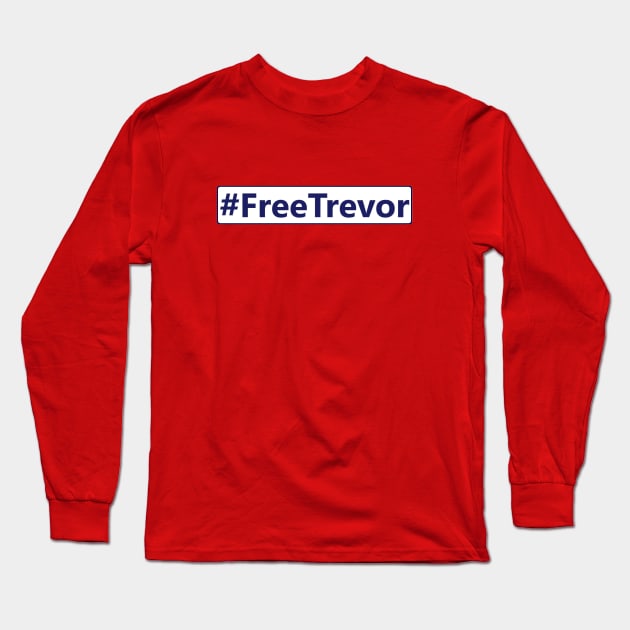 #FreeTrevor Design Long Sleeve T-Shirt by Bleeding Yankee Blue